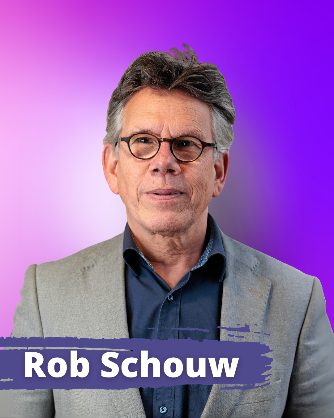 Rob Schouw // Voorzitter Raad van Toezicht